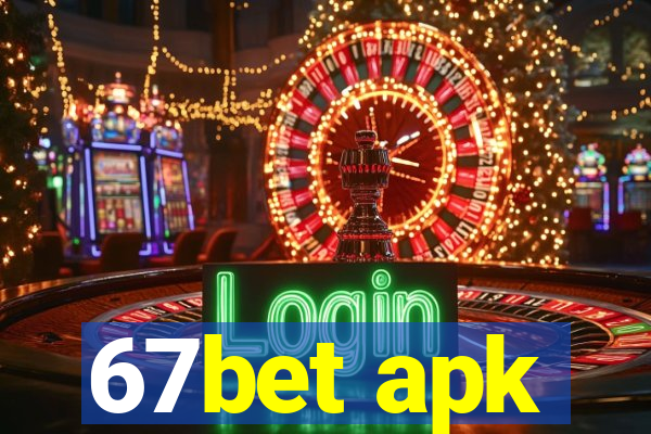 67bet apk